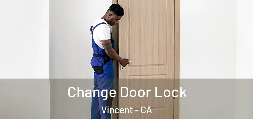  Change Door Lock Vincent - CA