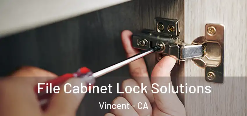 File Cabinet Lock Solutions Vincent - CA