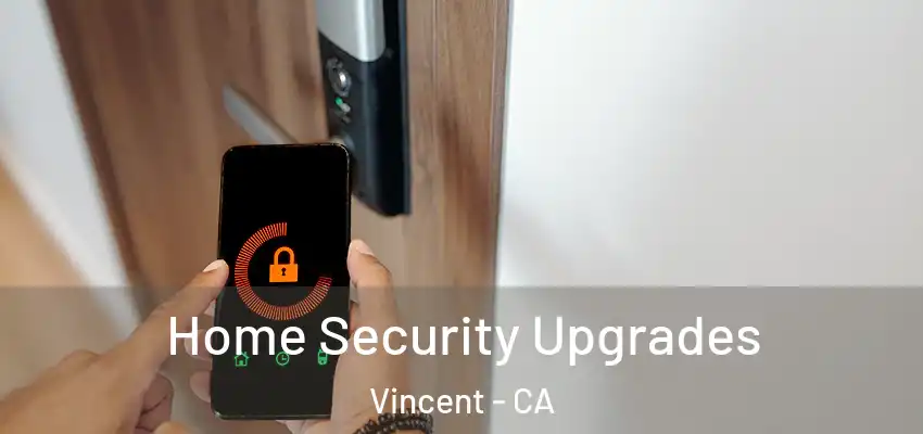 Home Security Upgrades Vincent - CA