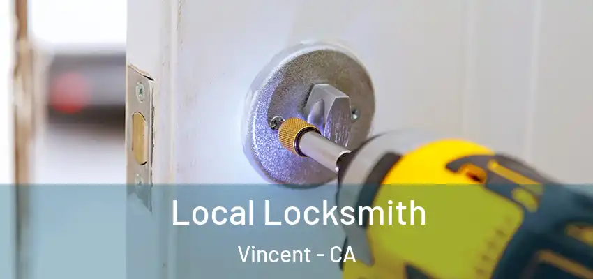  Local Locksmith Vincent - CA