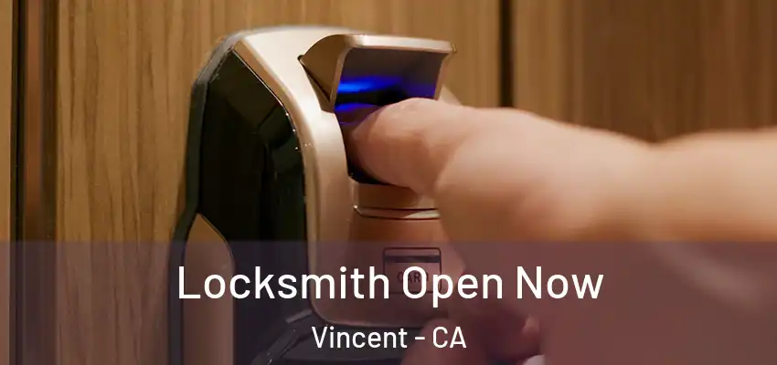Locksmith Open Now Vincent - CA
