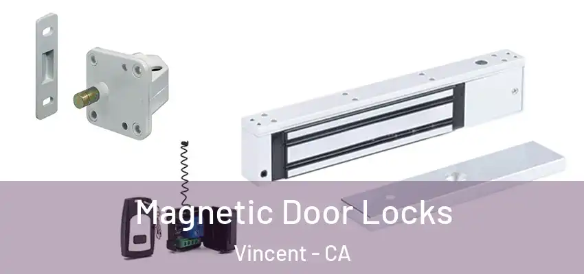 Magnetic Door Locks Vincent - CA