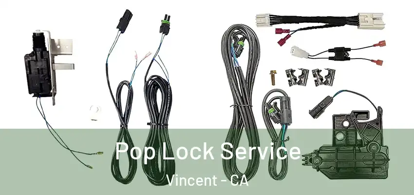  Pop Lock Service Vincent - CA