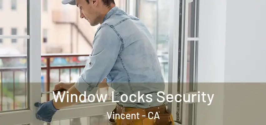 Window Locks Security Vincent - CA